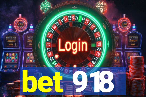 bet 918